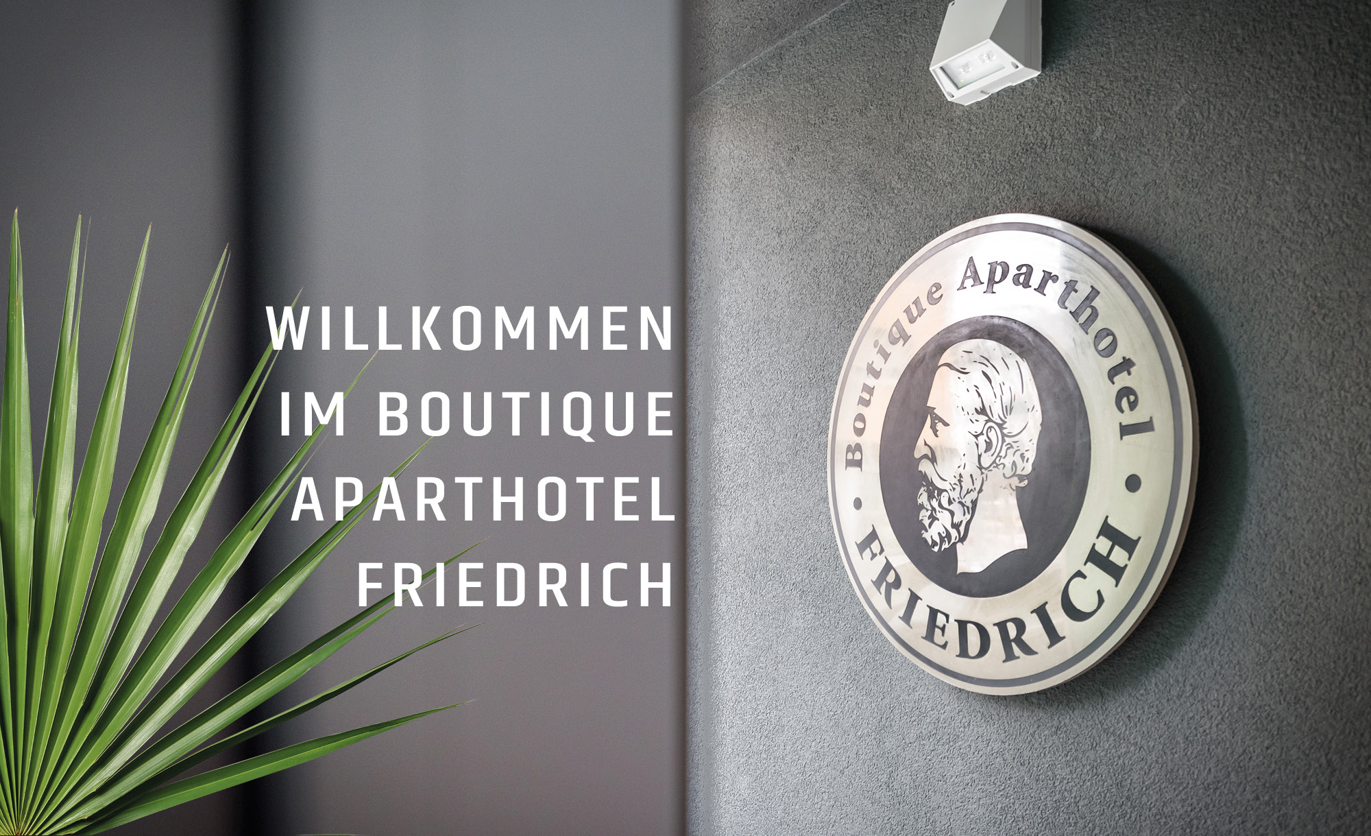 Willkommen im Boutique Aparthotel Friedrich